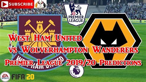 West Ham United Vs Wolverhampton Wanderers 2019 20 Premier League