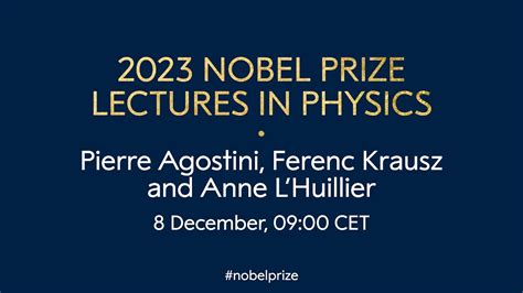 Nobel Prize Lectures In Physics Pierre Agostini Ferenc Krausz