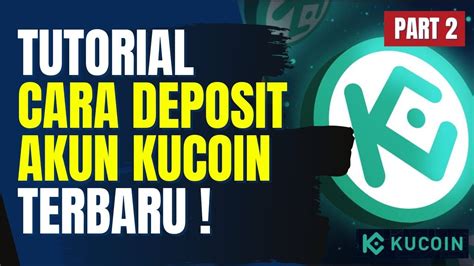 Tutorial Cara Deposit Crypto Di Kucoin Untuk Pemula Part Youtube