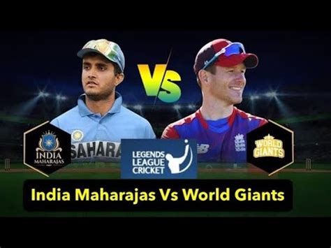 India Maharajas Vs World Giants Legends League Cricket