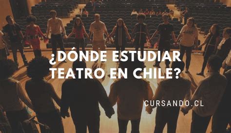 Mejores Universidades Para Estudiar Actuación En Chile