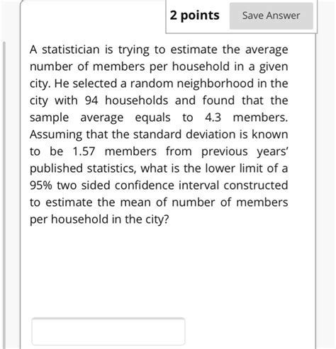 Solved Points Save Answer A Statistician Is Trying To Chegg