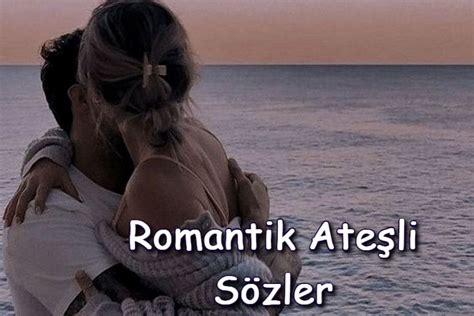 Romantik Ateşli Sözler Sevgiliye Yazabileceğiniz Erotik Mesajlar