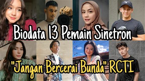 BIODATA 13 PEMAIN SINETRON JANGAN BERCERAI BUNDA RCTI FT BEBBY HATAMI