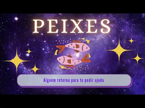 PEIXES UMA PESSOA DO PASSADO RETORNA PARA TE PEDIR AJUDA YouTube