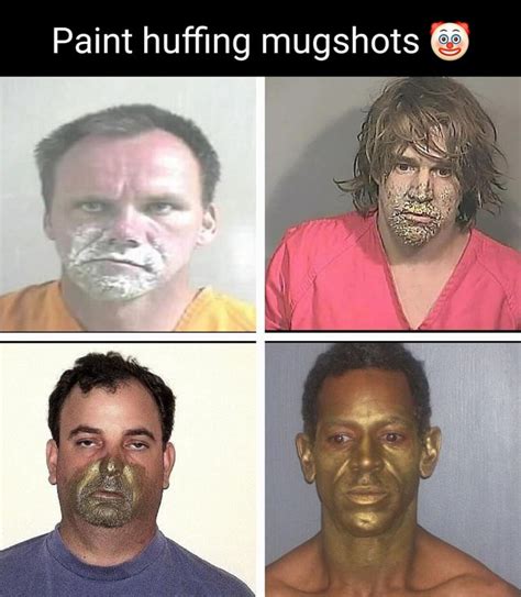 Paint Huffing Mugshots IFunny Brazil