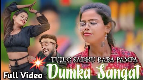 Dumka Sangat Kuri Tuila Sadhu Baba Pampa Murmu New Santhali Video Stephen Tudu 2024 Youtube