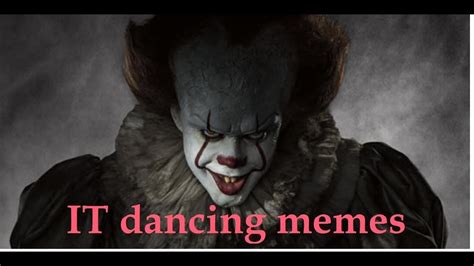 Pennywise Dancing Memes YouTube