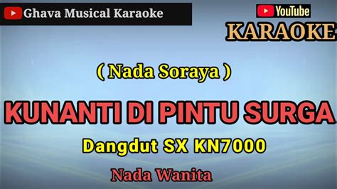 Kunanti Di Pintu Surga Nada Soraya Karaoke Dangdut Nada Wanita YouTube