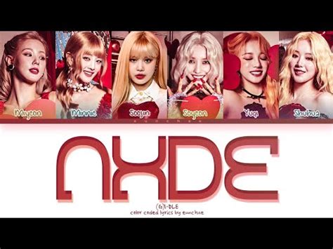 G I DLE NXDE OT6 Color Coded Lyrics YouTube