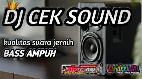 Dj Cek Sound Dj Cek Sound Terbaru Bass Ampuh Youtube