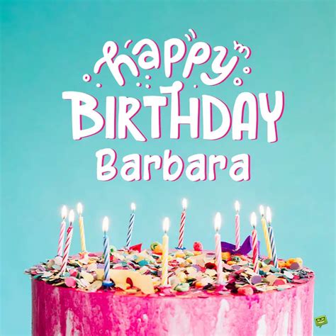 Happy Birthday, Barbara! | Wishes, Images and Memes for her