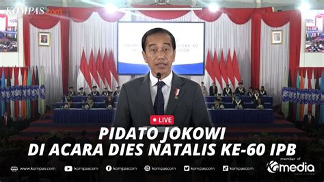 🔴live Pidato Presiden Jokowi Di Acara Dies Natalis Ke 60 Ipb Youtube