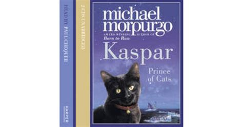 Kaspar Prince Of Cat By Michael Morpurgo