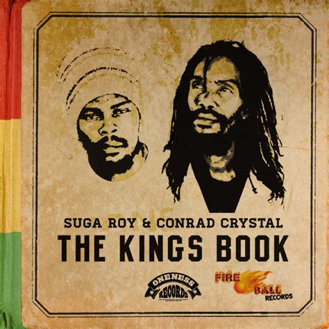 Kings Book Album Suga Roy Conrad Crystal Featuring Alborosie Coca