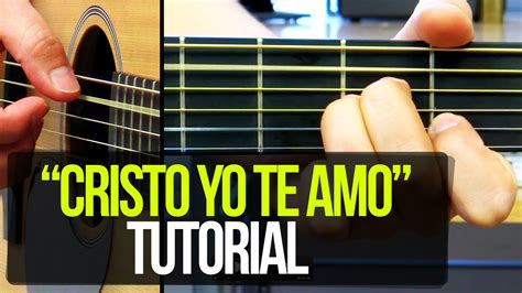 Cristo yo te amo En espíritu y en verdad Vino nuevo TUTORIAL