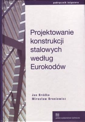 Projektowanie Konstrukcji Stalowych Wed Ug Eurokod