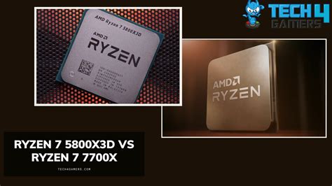 Ryzen 7 5800X3D Vs Ryzen 7 7700X: We Tested Both - Tech4Gamers