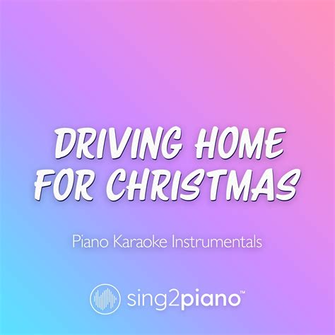 ‎driving Home For Christmas Piano Karaoke Instrumentals Single