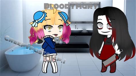 Bloody Marycreepypasta Ep1 Gacha Life Youtube