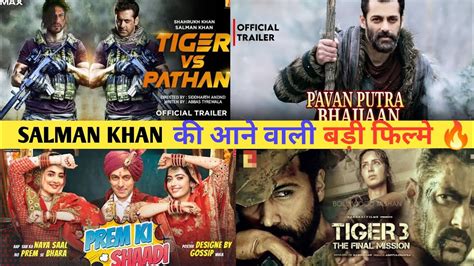 Salman Khan Upcoming Movies 2023 2025 Tiger 3 Pathan Vs Tiger