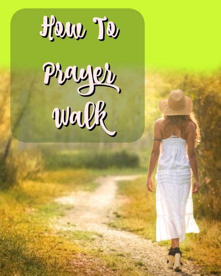 5 Amazing Prayer Walk Ideas That Will Bless You And Bless Others Walk