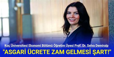 Prof Dr Selva Demiralp Asgari Ücrete Zam Yapmak Şart