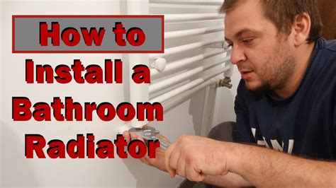 How To Install A Bathroom Radiator A Simple Diy Project To Do In Less Than Two Hours Youtube