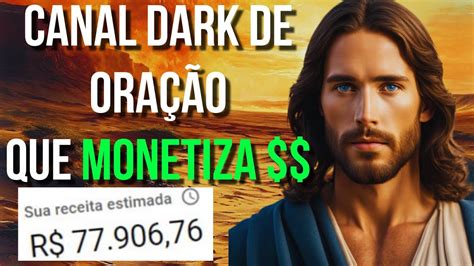 COMO MONETIZAR CANAL DARK DE ORAÇÃO FÁCIL YouTube