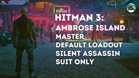 Hitman Ambrose Island Master Default Loadout Silent Assassin