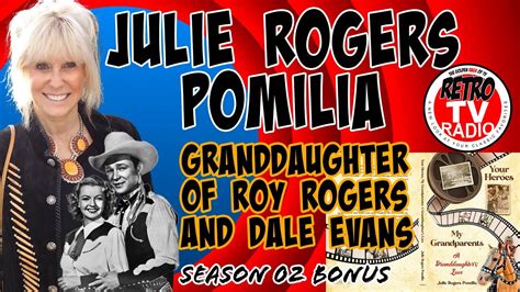 Julie Rogers Pomilia Author And Granddaughter Of Roy Rogers And Dale