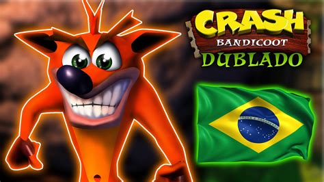 Fizeram uma versão Dublada Crash Bandicoot 1 YouTube