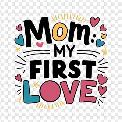 Premium PSD A Poster For Moms First Love With A Quote From Mom