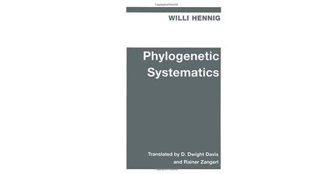 Phylogenetic Systematics By Willi Hennig