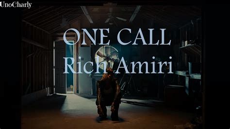 Rich Amiri One Call Lyrics Youtube