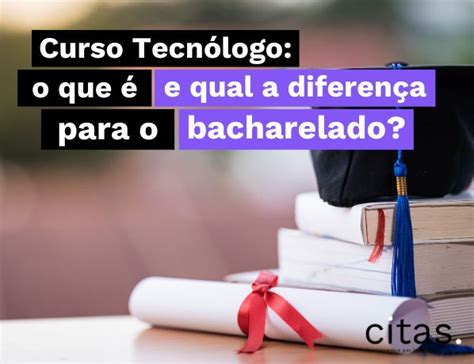 Curso Tecn Logo O Que E Qual A Diferen A Para O Bacharelado