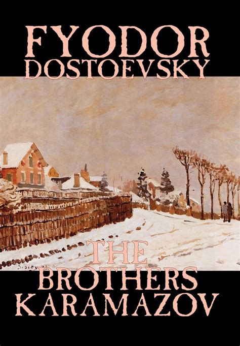 The Brothers Karamazov By Fyodor Mikhailovich Dostoevsky Fiction