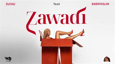 Zuchu Ft Dadiposlim Zawadi Official Lyric Video YouTube Music