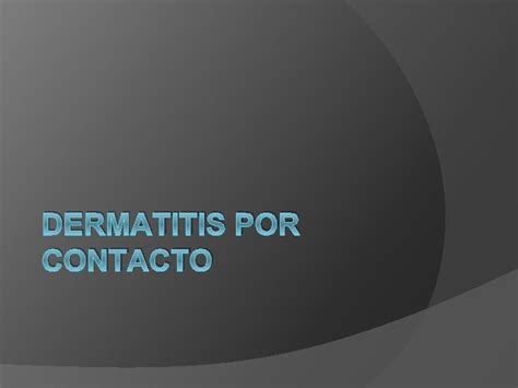 Dermatitis Reaccionales Jorge Arturo Barreras Espinoza Dermatitis