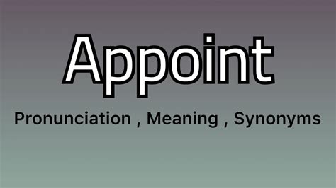 Appoint meaning - Appoint pronunciation - Appoint example - Appoint ...