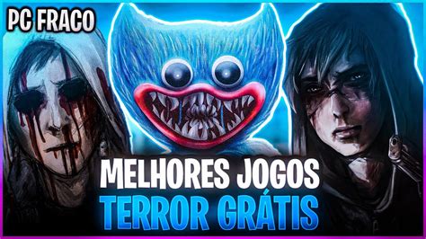 OS 11 MELHORES JOGOS DE TERROR GRÁTIS PARA PC FRACO YouTube