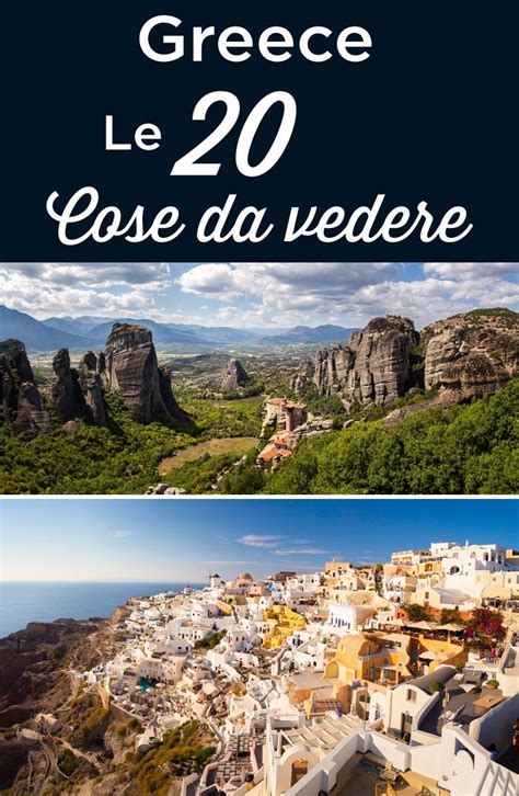 Cosa Vedere In Grecia 20 Cose Da Fare Migliori Posti Da Visitare