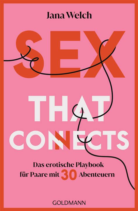 Jana Welch Sex That Connects Ebook Goldmann Verlag