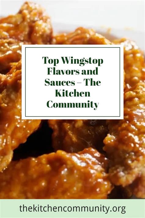 Top Wingstop Flavors and Sauces – The Kitchen Community | Wingstop, Spicy wings, Crispy wings