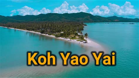 Koh Yao Yai Island Phang Nga YouTube