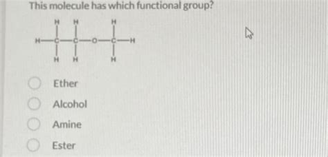 Solved This molecule has which functional group? +++ Ether | Chegg.com