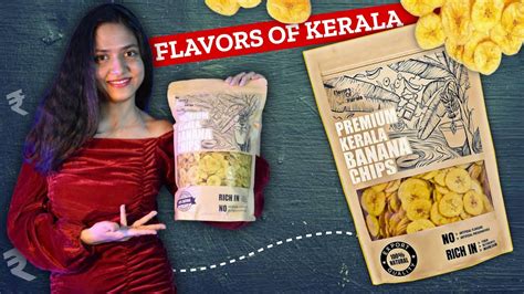 Flavors Of Kerala Banana Chips Review Fok Best Food Products On