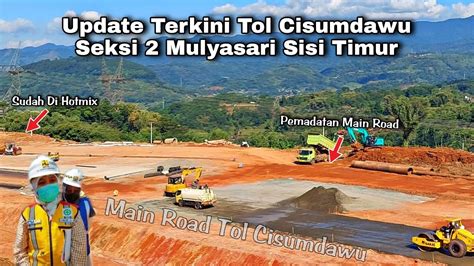 Update Terkini Tol Cisumdawu Seksi 2 Mulyasari Sisi Timur Progres