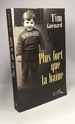 Plus Fort Que La Haine By Tim Gu Nard Crealivres