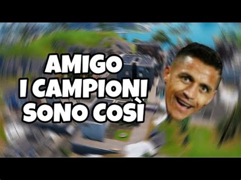 Amigo I Campioni Sono Così FORTNITE ITA YouTube